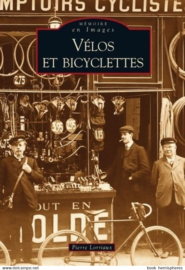Vélos Et Bicyclettes (2010) De Pierre Lorriaux - Deportes