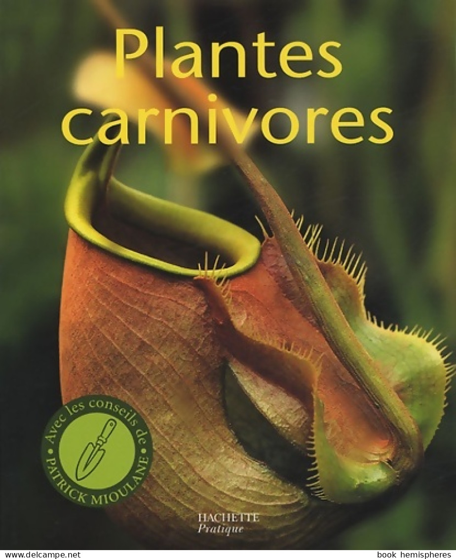 Plantes Carnivores : Découvrez Le Monde Fascinant Des Ogres Verts (2005) De Jean-Paul Pesty - Jardinería