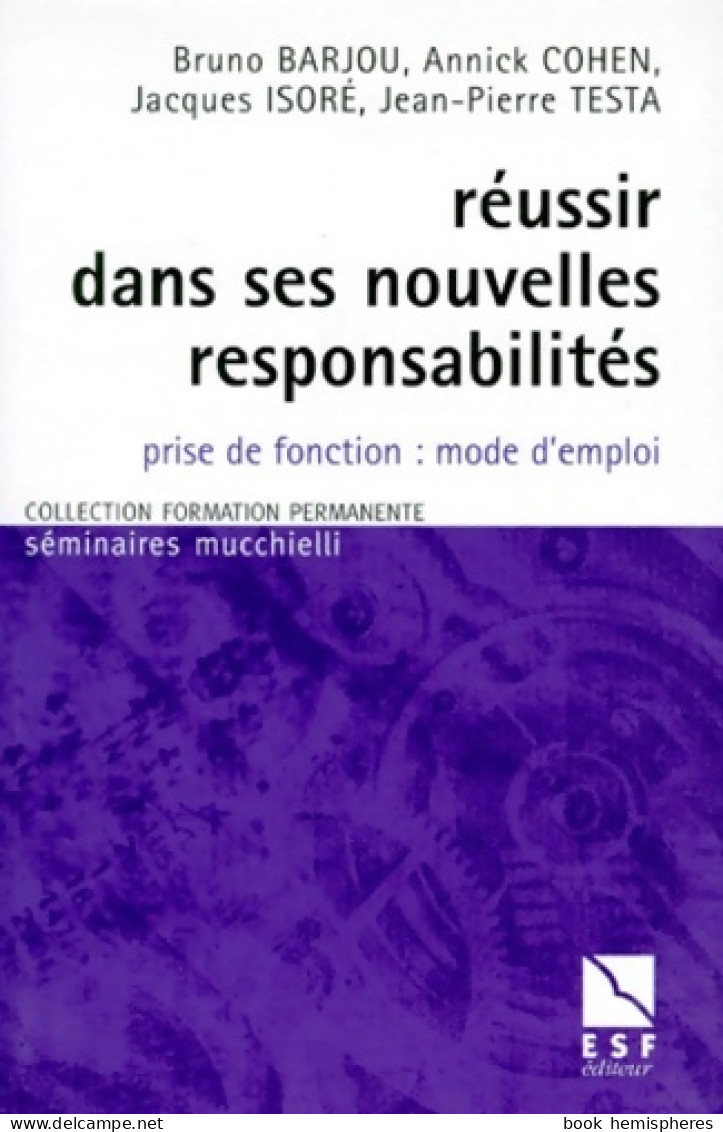 Réussir Dans Ses Nouvelles Responsabilités : Prise De Fonction Mode D'emploi (2000) De Collectif Barjou - Handel