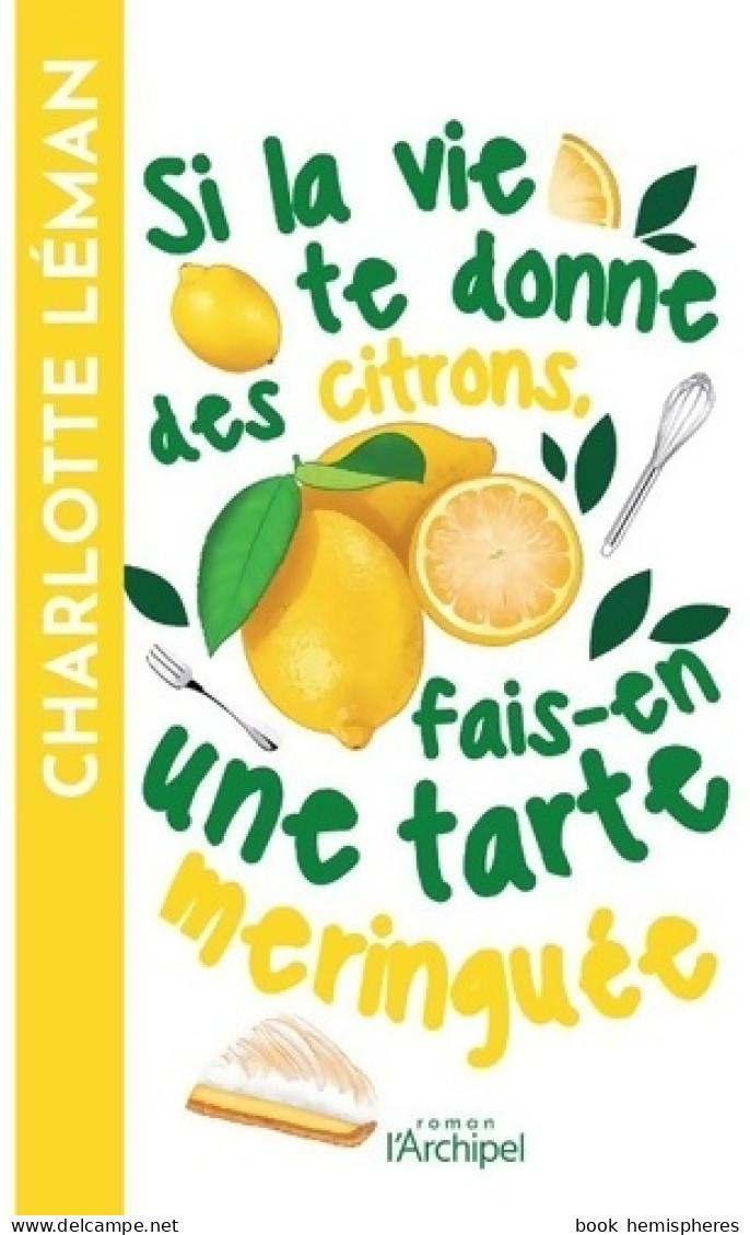 Si La Vie Te Donne Des Citrons Fais-en Une Tarte Meringuée (2021) De Charlotte Léman - Romantique