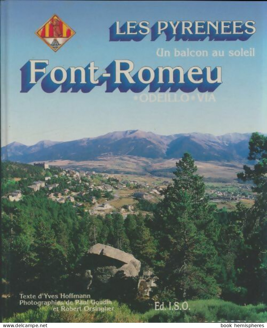 Les Pyrénées : Font-Romeu (1991) De Yves Hoffmann - Toerisme