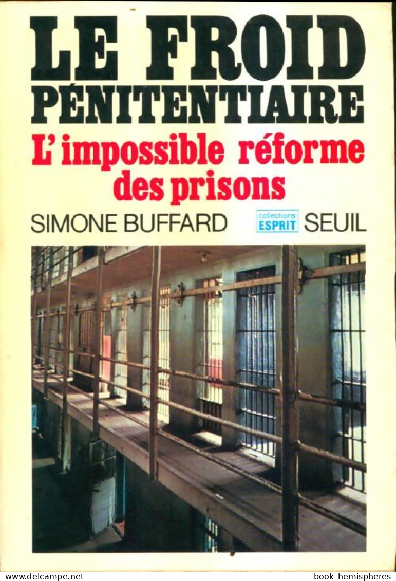 Le Froid Pénitentiaire (1973) De Simone Buffard - Politique