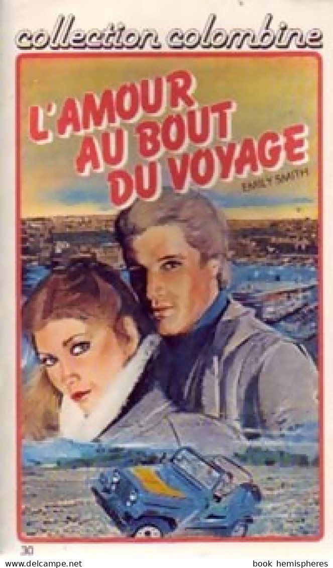 L'amour Au Bout Du Voyage (1981) De Emily Smith - Romantiek