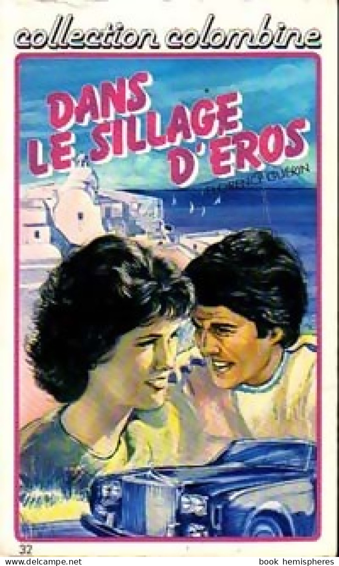 Dans Le Sillage D'Eros (1981) De Florence Guérin - Romantiek