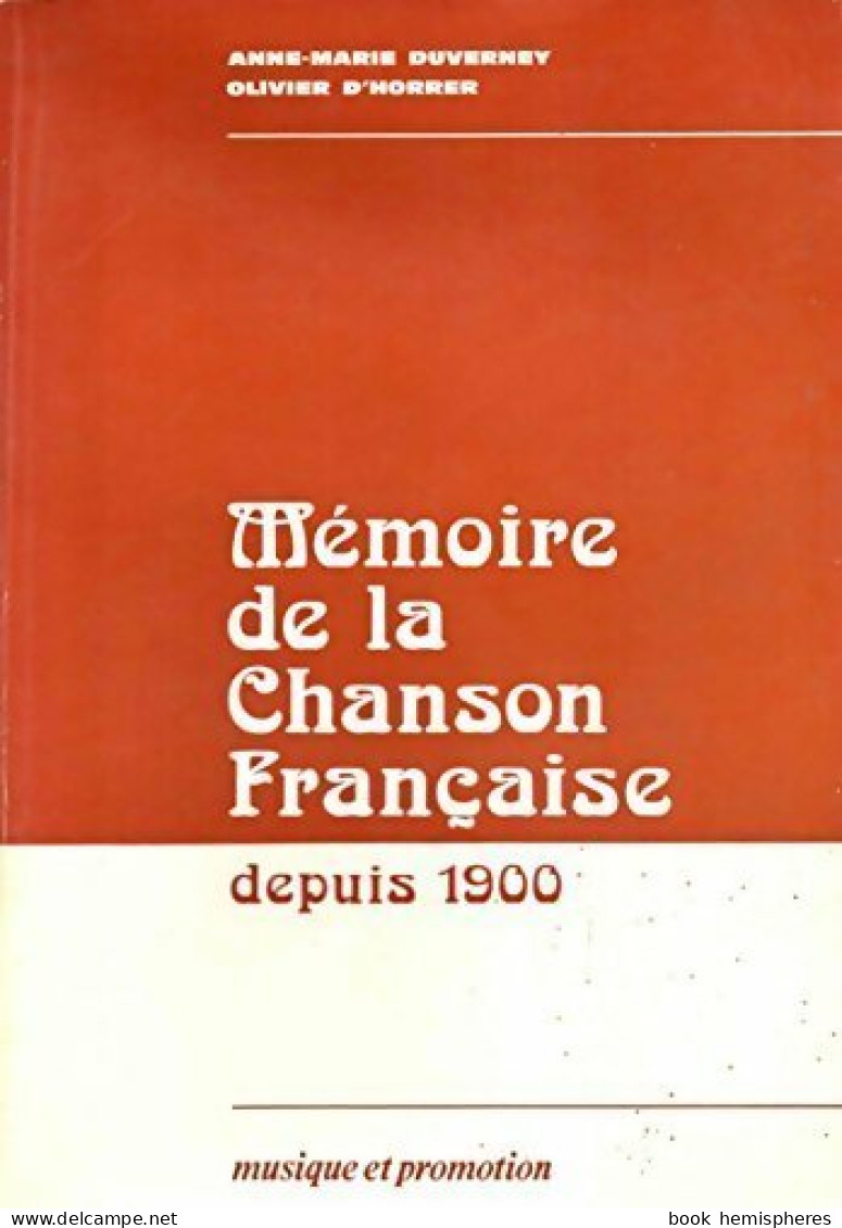Mémoire De La Chanson Française Depuis 1900 (1979) De Anne-Marie Duverney - Música