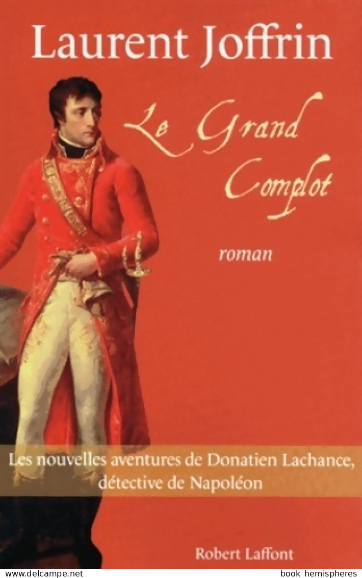 Le Grand Complot (2013) De Laurent Joffrin - Historisch
