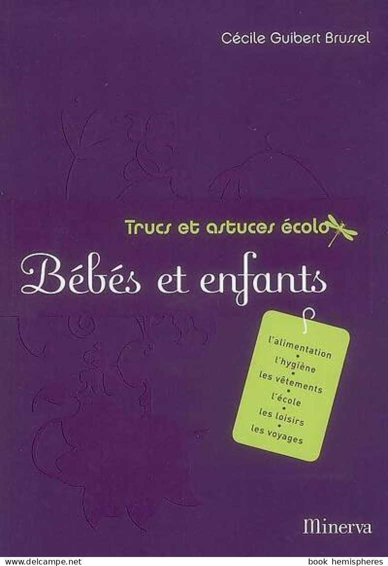 Bébés Et Enfants (2008) De Cécile Guibert-Brussel - Nature