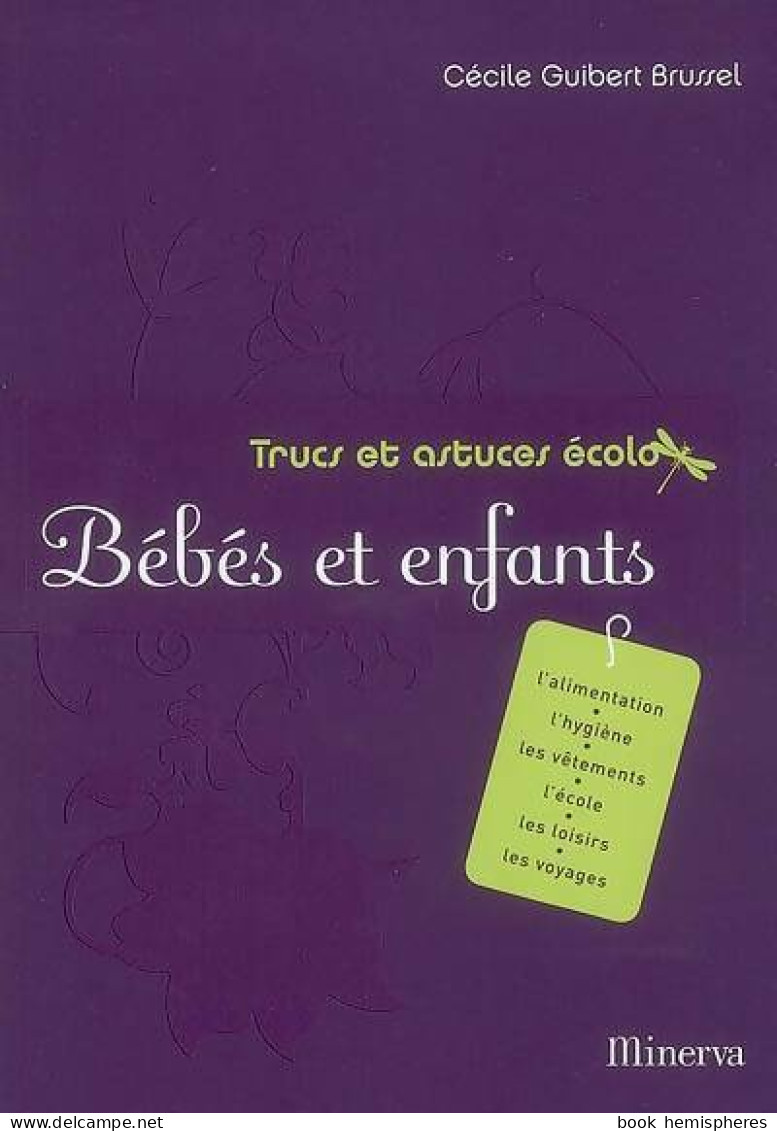 Bébés Et Enfants (2008) De Cécile Guibert-Brussel - Natur
