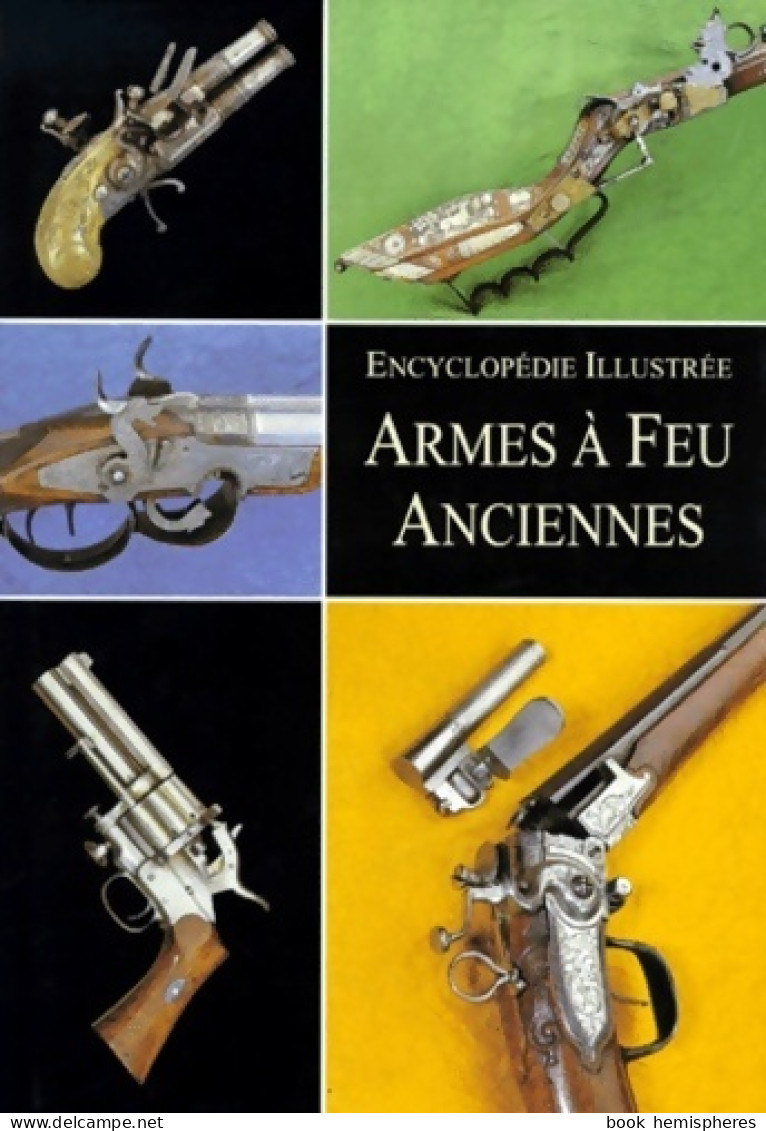 Les Armes à Feu Anciennes (2000) De Vladimir Dolinek - Voyages