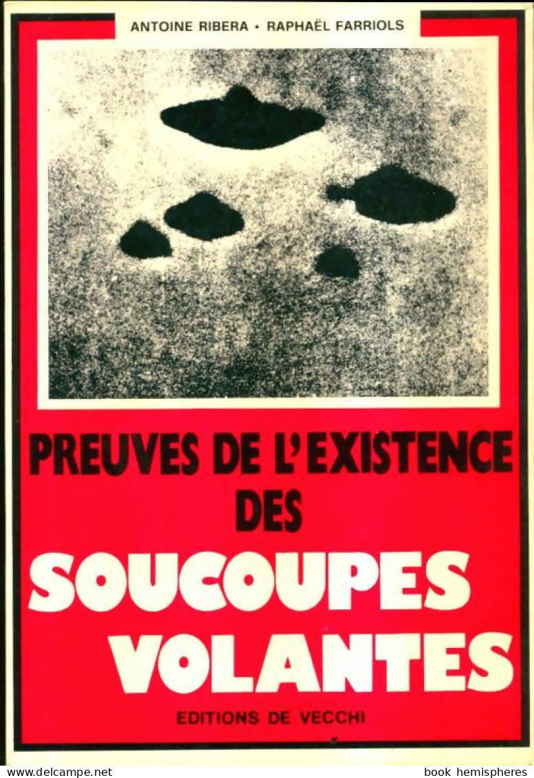 Preuves De L?existence Des Soucoupes Volantes (1975) De Antoine Ribera - Esoterismo