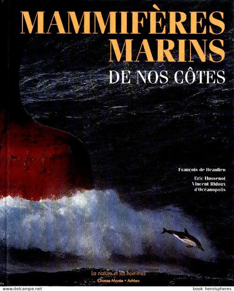 Mammifères Marins De Nos Côtes (1994) De François De Beaulieu - Animaux