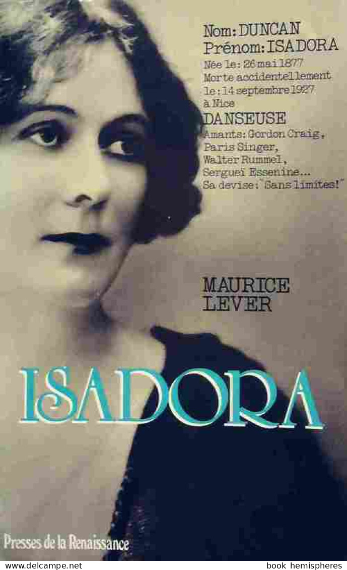 Isadora (1987) De Maurice Lever - Biographie