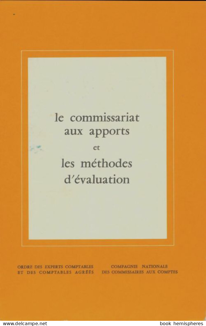 Le Commissariat Aux Apports Et Les Méthodes D'évaluation (1974) De Collectif - Contabilidad/Gestión