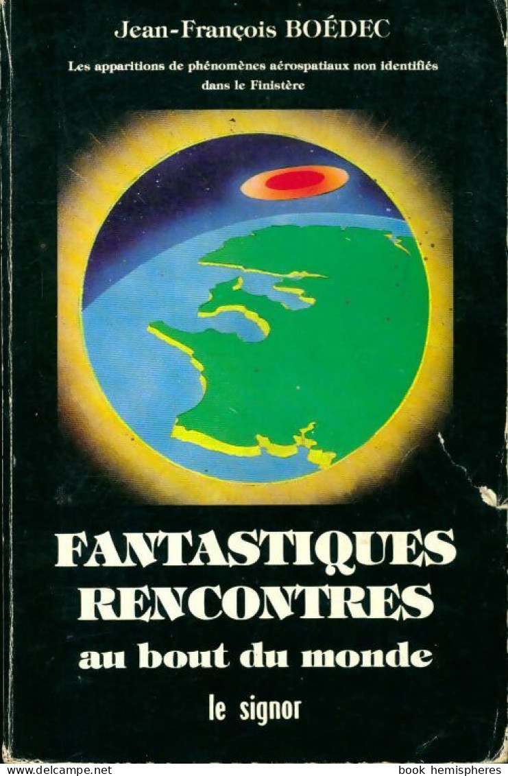 Fantastiques Rencontres Au Bout Du Monde (1982) De Jean-François Boédec - Esoterismo