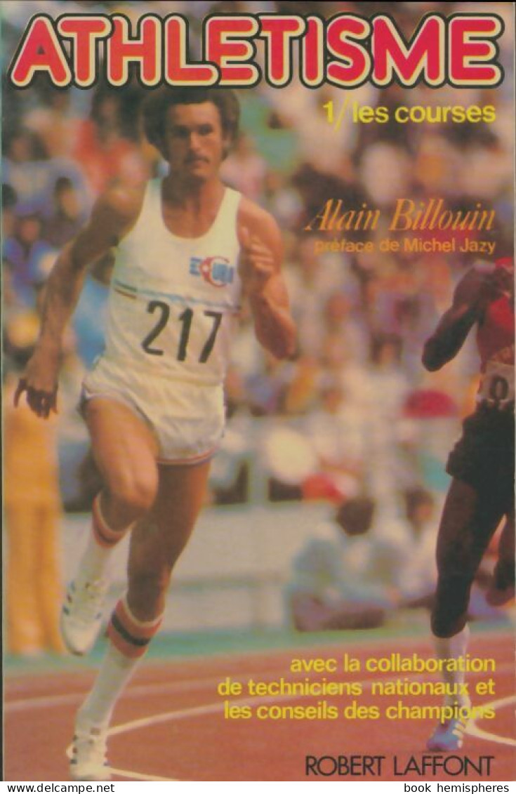 Athlétisme Tome I : Les Courses (1977) De Alain Billouin - Deportes