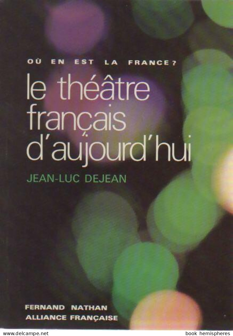 Le Théâtre Français D'aujourd'hui (1971) De Jean-Luc Déjean - 6-12 Años