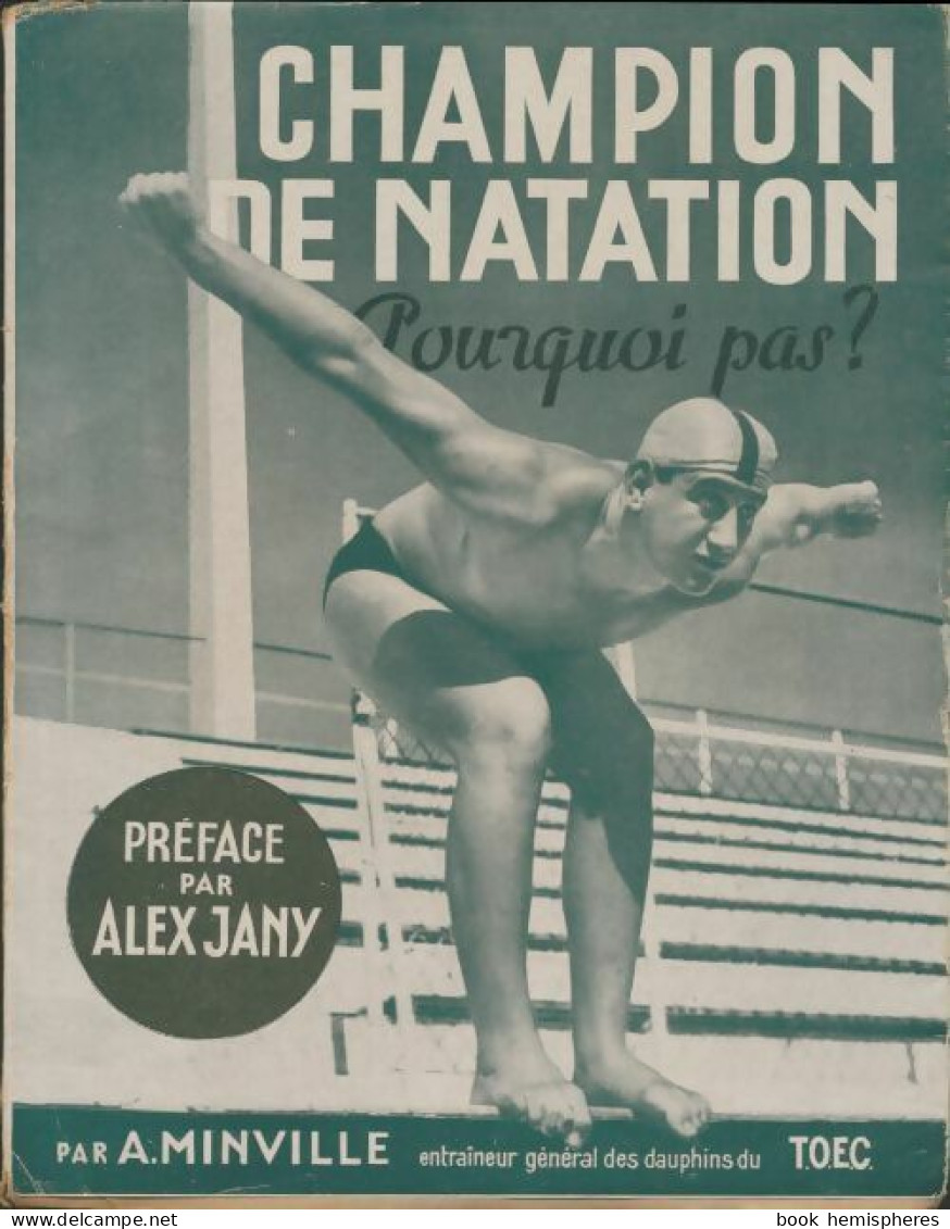 Champion De Natation Pourquoi Pas? (1948) De Arthur Minville - Sport