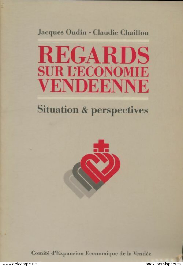 Regards Sur L'économie Vendéenne (1986) De Jacques Oudin - Economie
