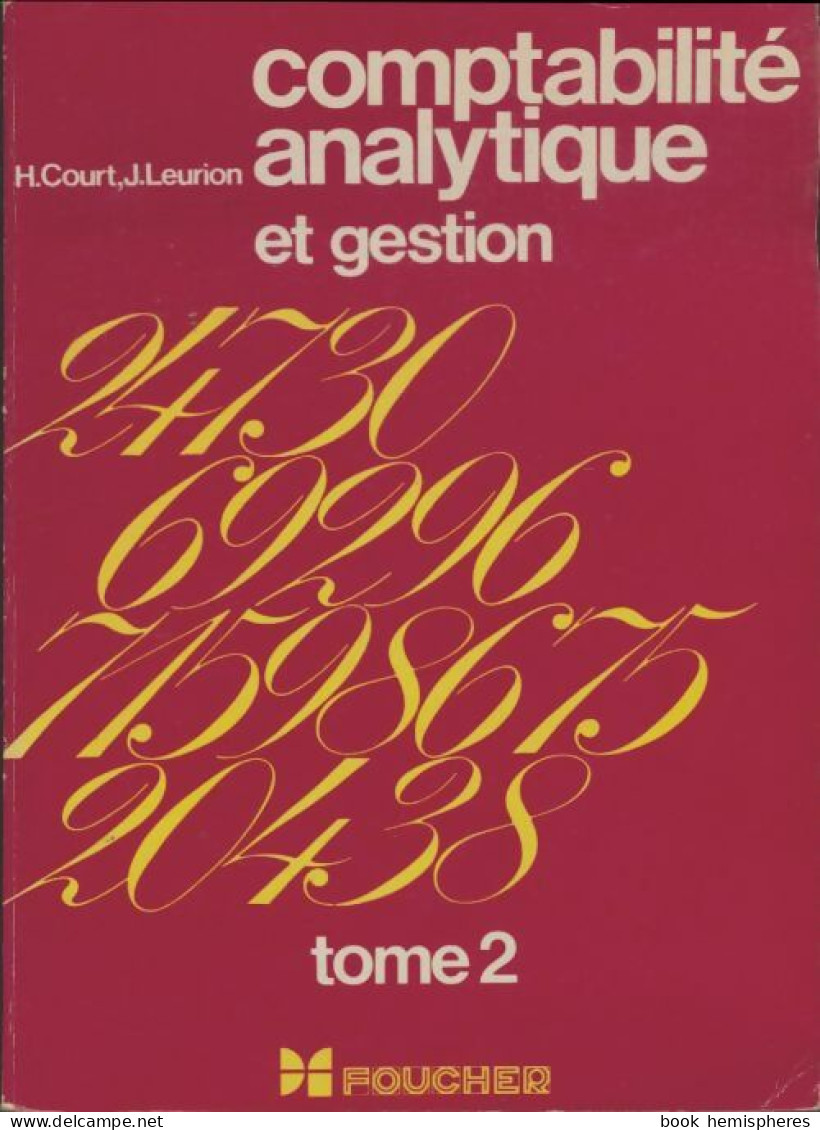 Comptabilité Analytique Et Gestion Tome II (1976) De H Court - Contabilità/Gestione