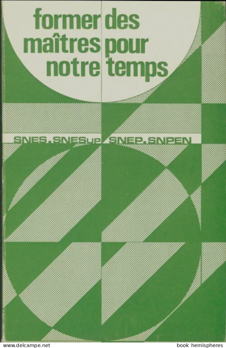 Former Des Maître Pour Notre Temps (1973) De Collectif - Non Classés