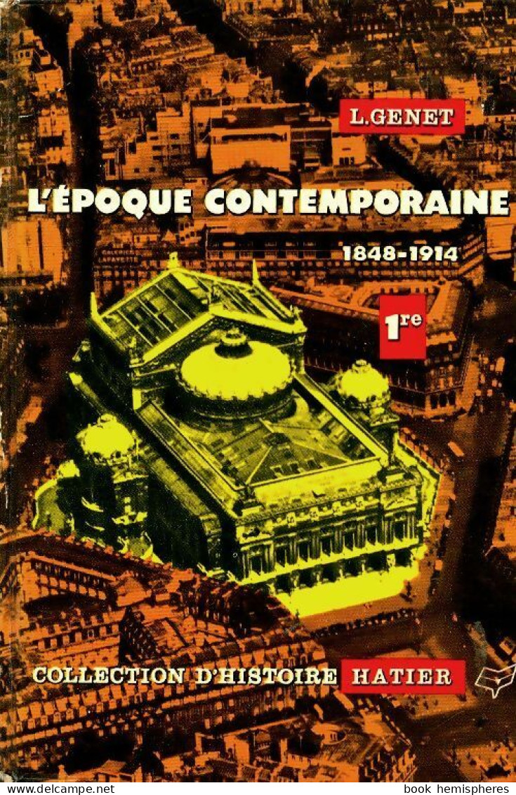 L'époque Contemporaine 1848-1914 Première (1963) De Lucien Genet - 12-18 Años