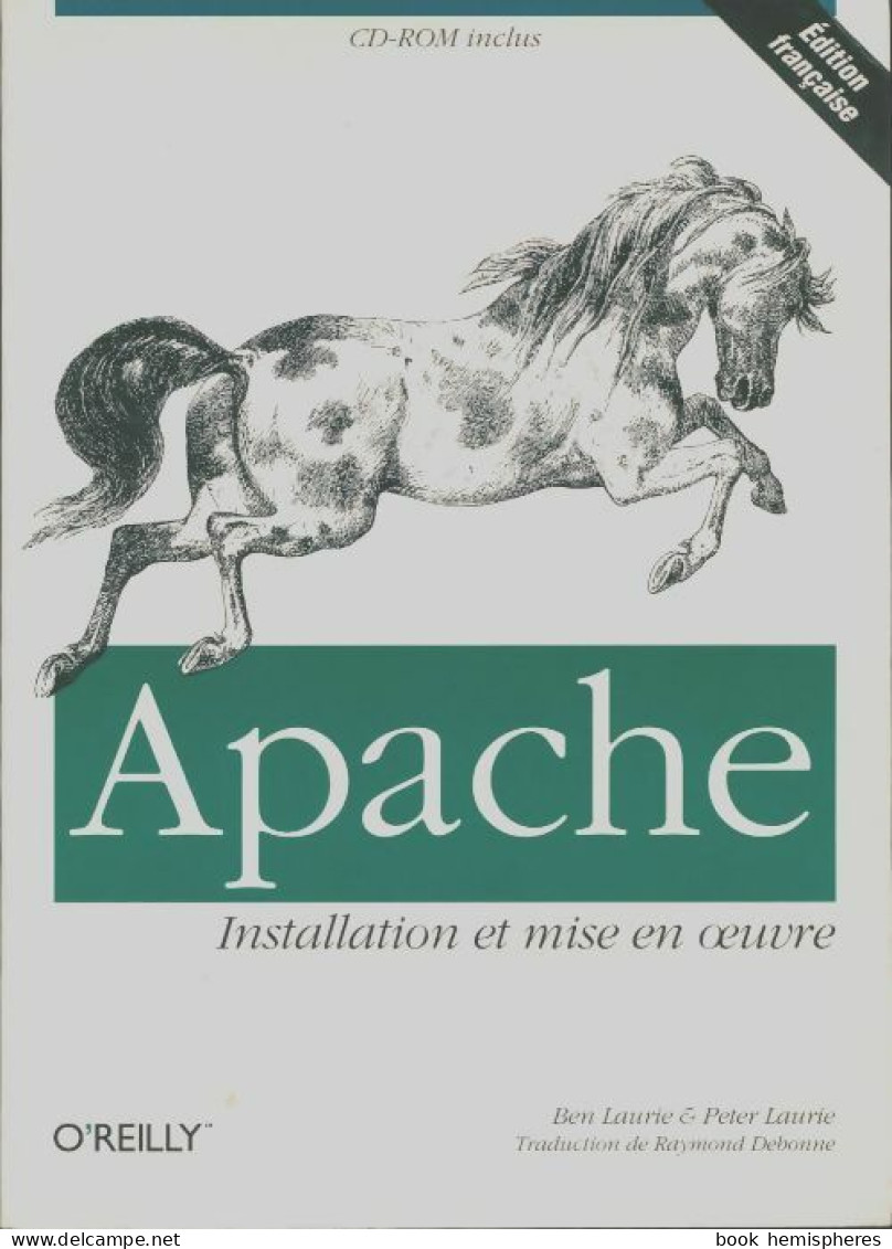 Apache . Installation Et Mise En Oeuvre (1997) De Ben Laurie - Informatik