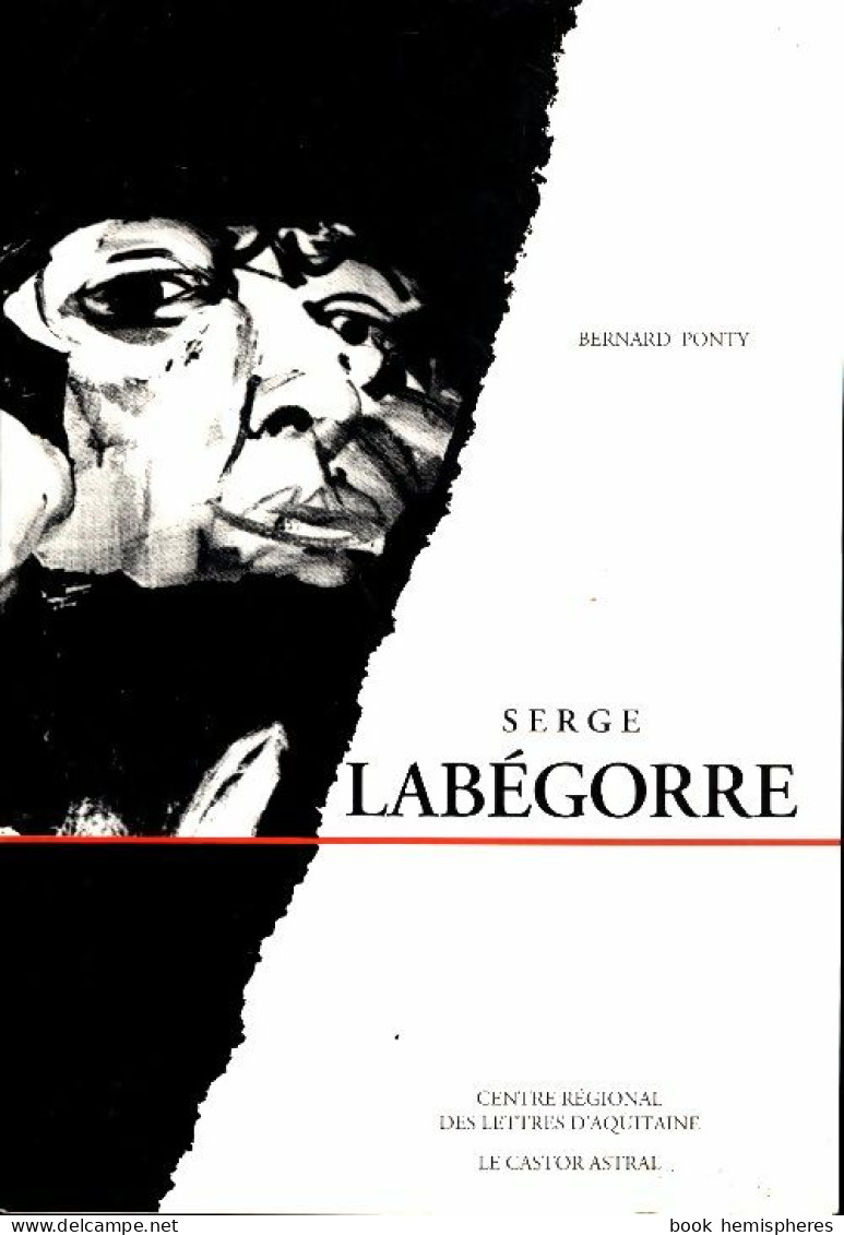 Serge Labegorre (1993) De Bernard Ponty - Politique