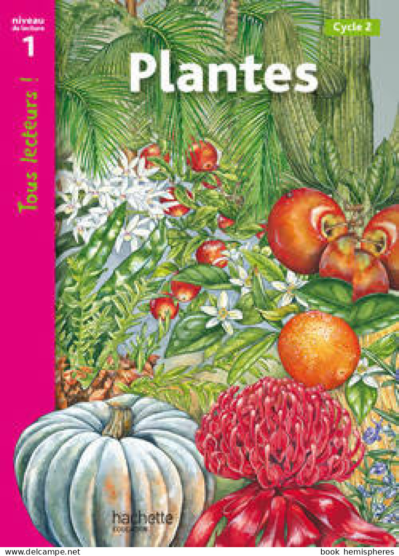 Plantes Niveau 1 - Tous Lecteurs ! - Ed. 2010 (2010) De Denise Ryan - 6-12 Jaar