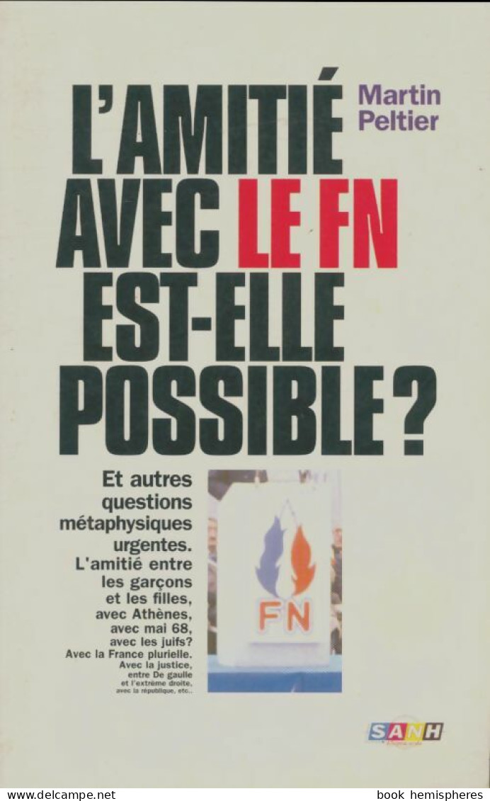 L'amitié Avec Le FN Est-elle Possible? (1998) De Martin Peltier - Politique
