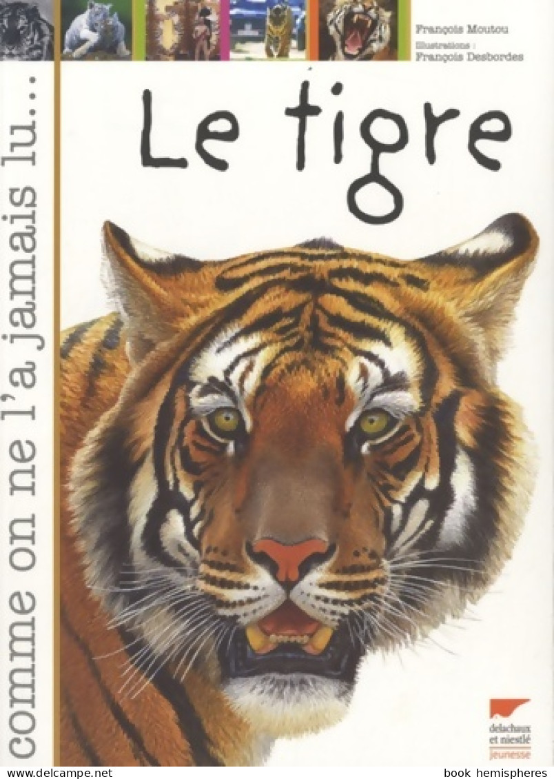 Le Tigre (2010) De François Moutou - Tiere