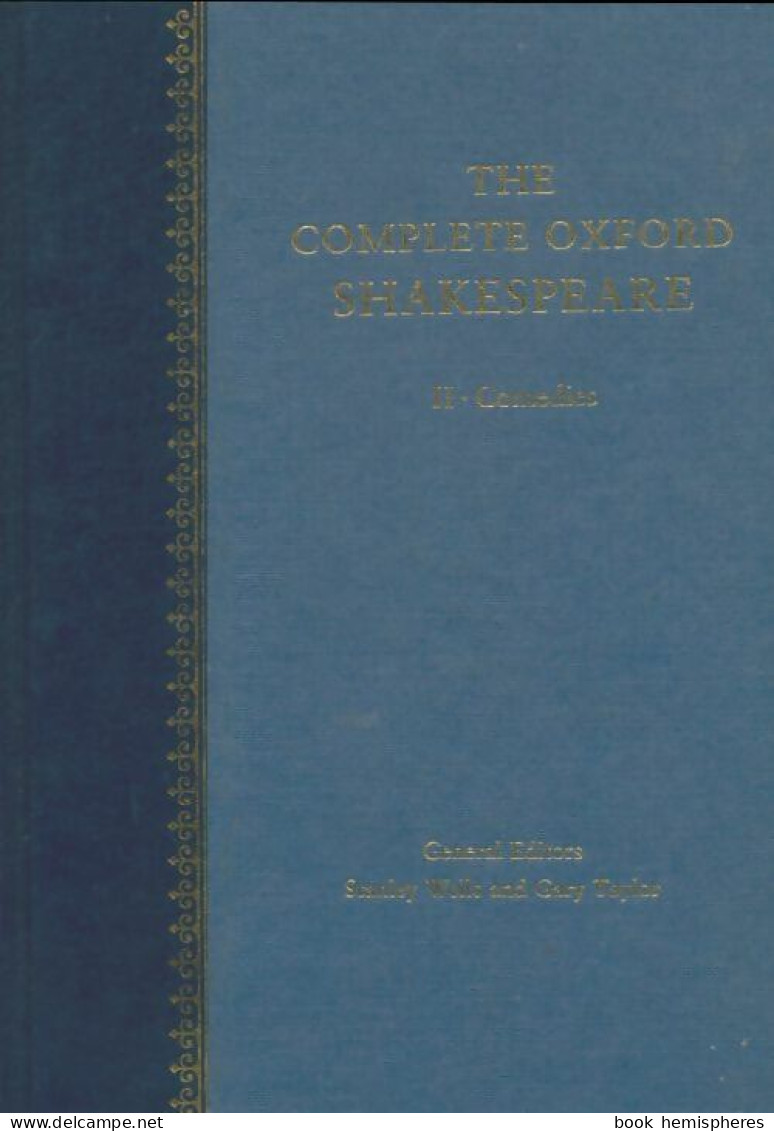 The Complete Oxford Shakespeare Volume Ii : Comédies (1990) De William Shakespeare - Autres & Non Classés