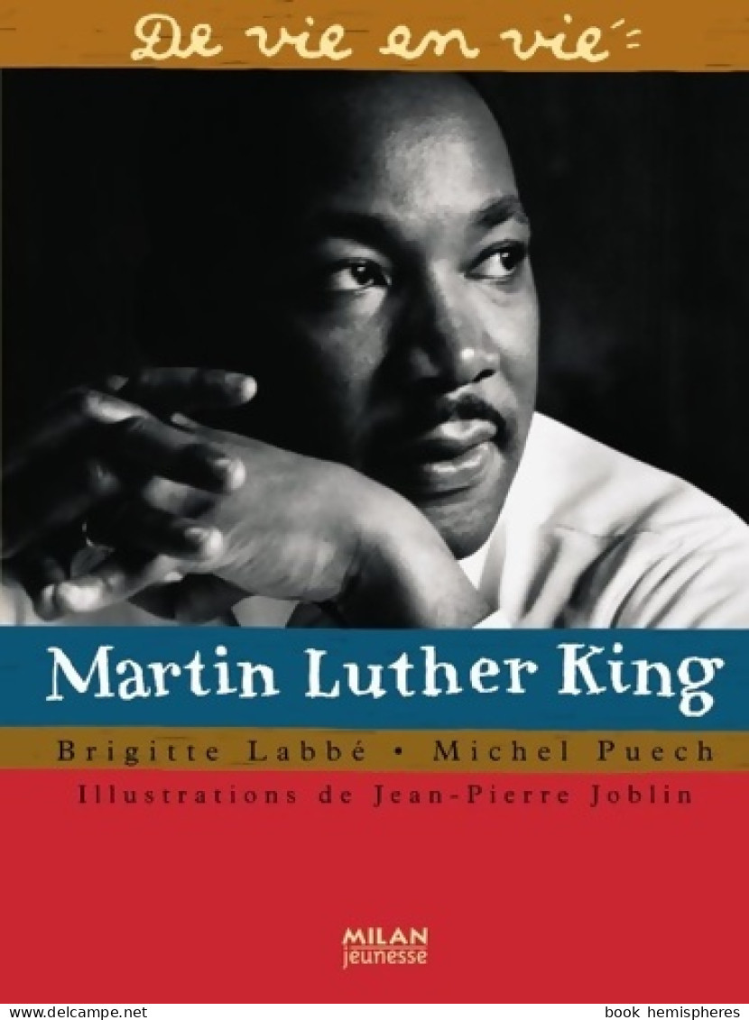 Martin Luther King (2010) De Brigitte Puech - Biografia