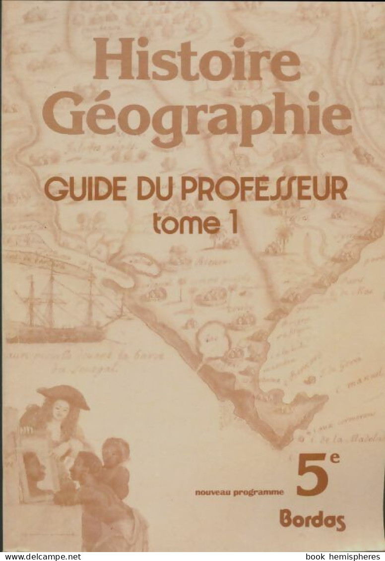 Hastoire Géographie 5e Guide Du Professeur Tome I (1978) De Marc Vincent - 6-12 Years Old