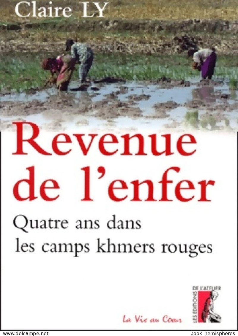 Revenue De L'enfer. Quatre Ans Dans Les Camps Khmers Rouges (2002) De Ly Claire - Religion