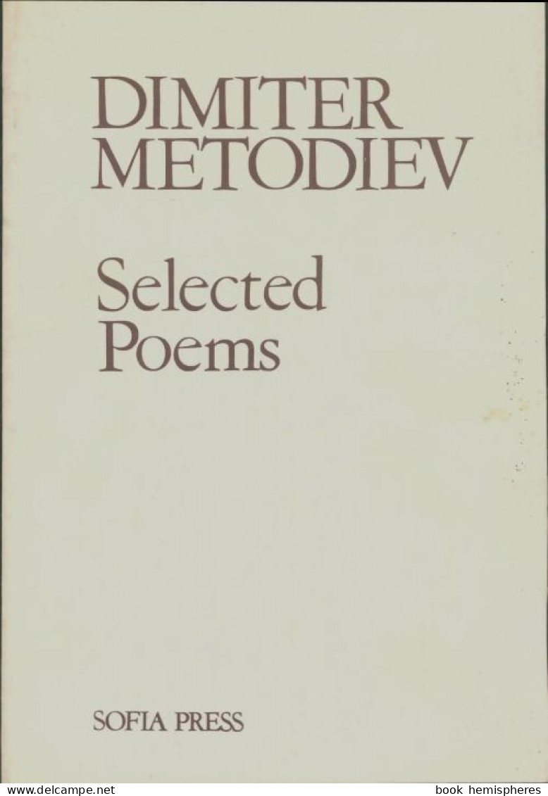 Selected Poems (1981) De Dimiter Metodiev - Autres & Non Classés