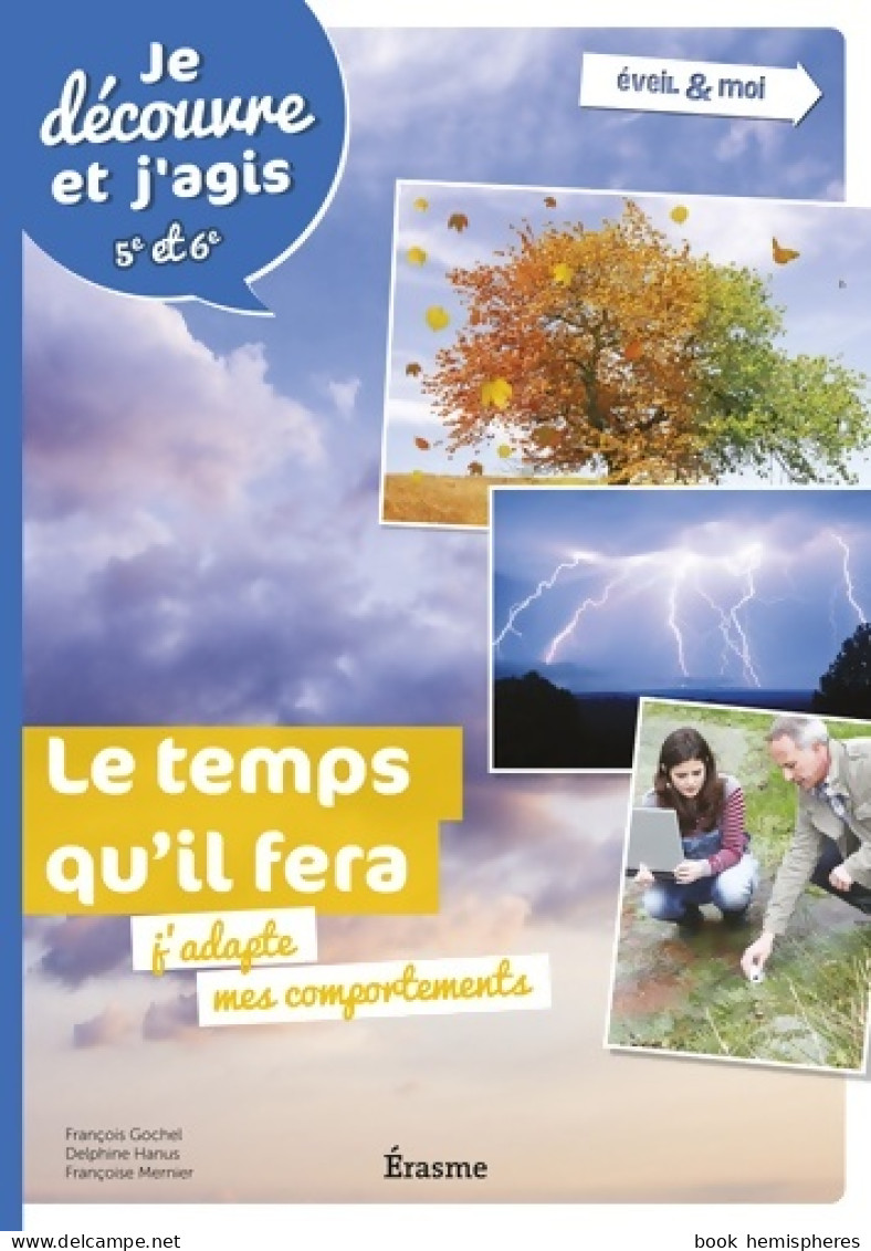 Le Temps Qu'il Fera : J'adapte Mes Comportements (2016) De François Gochel - 12-18 Ans