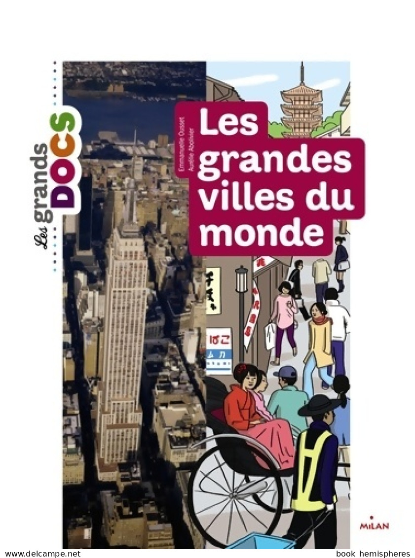 Les Grandes Villes Du Monde (2013) De Emmanuelle Ousset - Autres & Non Classés