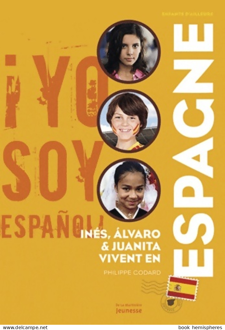 Inès Alvaro Et Juanita Vivent En Espagne (2012) De Philippe Godard - Autres & Non Classés