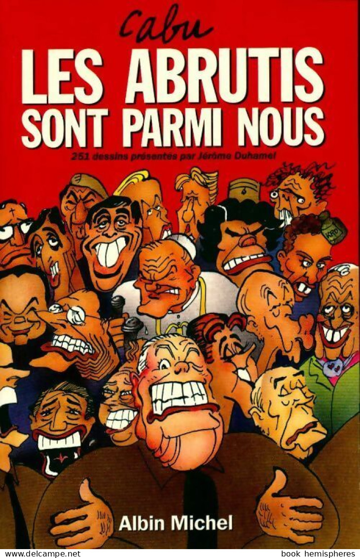 Les Abrutis Sont Parmi Nous (1992) De Cabu - Humour