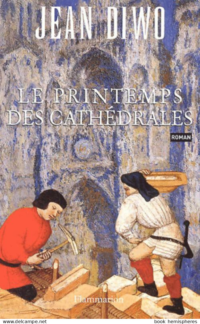 Le Printemps Des Cathédrales (2003) De Jean Diwo - Historisch
