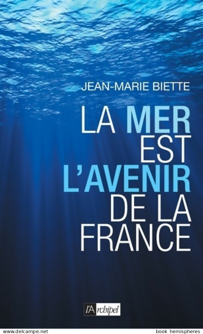 La Mer Est L Avenir De La France (2015) De Jean-marie Biette - Economía
