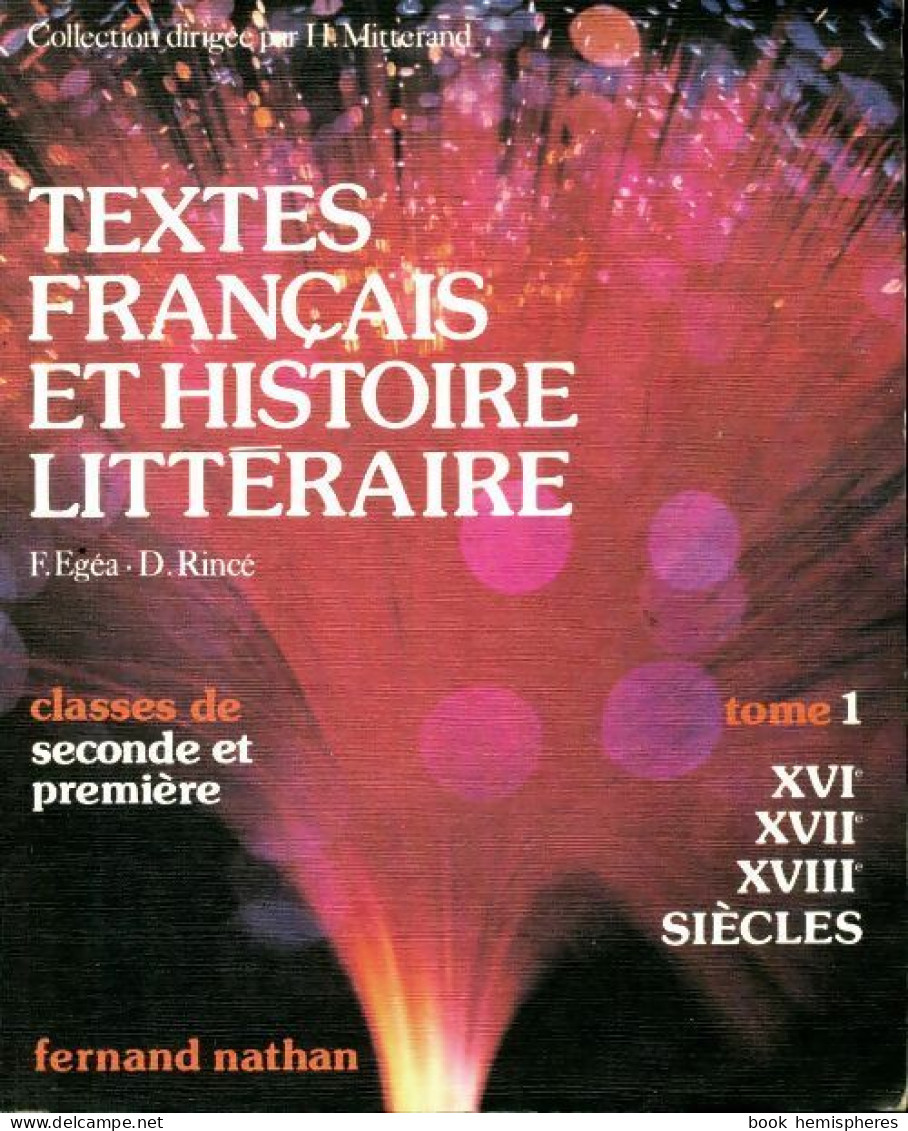 Textes Français Et Histoire Littéraire Tome I Seconde (1979) De Fernand Egéa - 12-18 Jaar