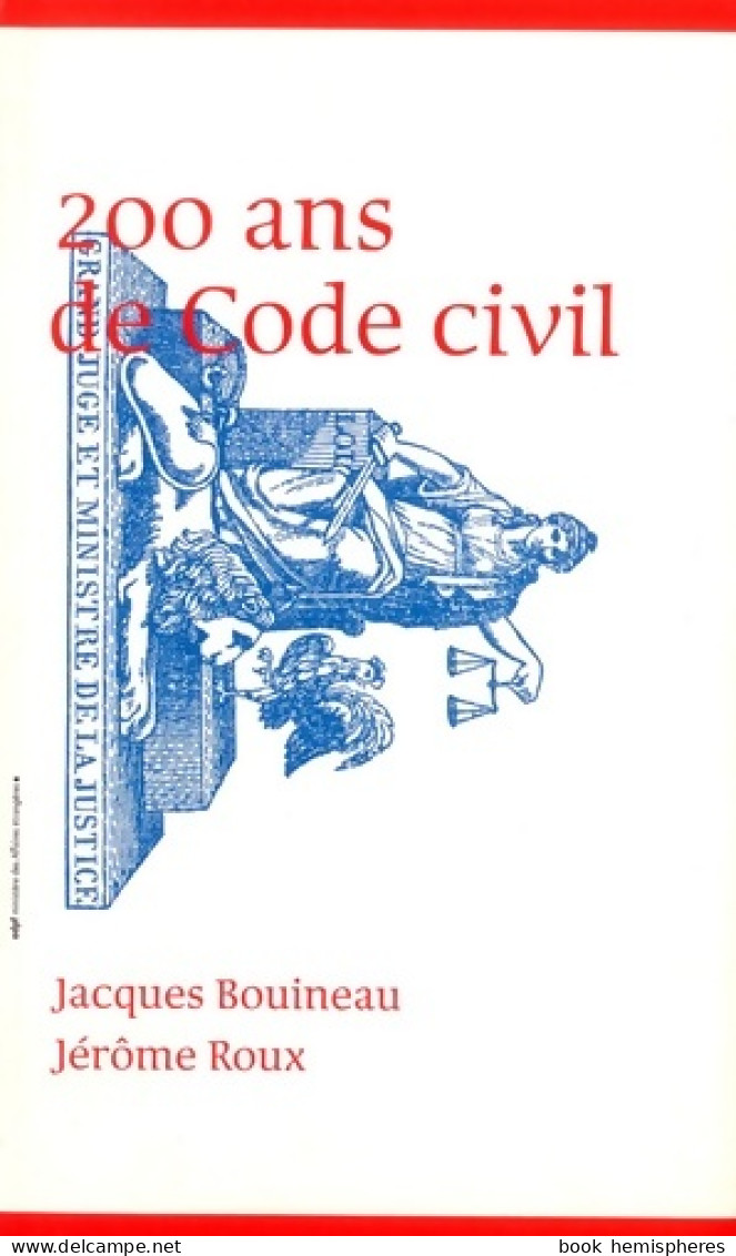 200 Ans De Code Civil (2006) De Jacques Bouineau - Recht