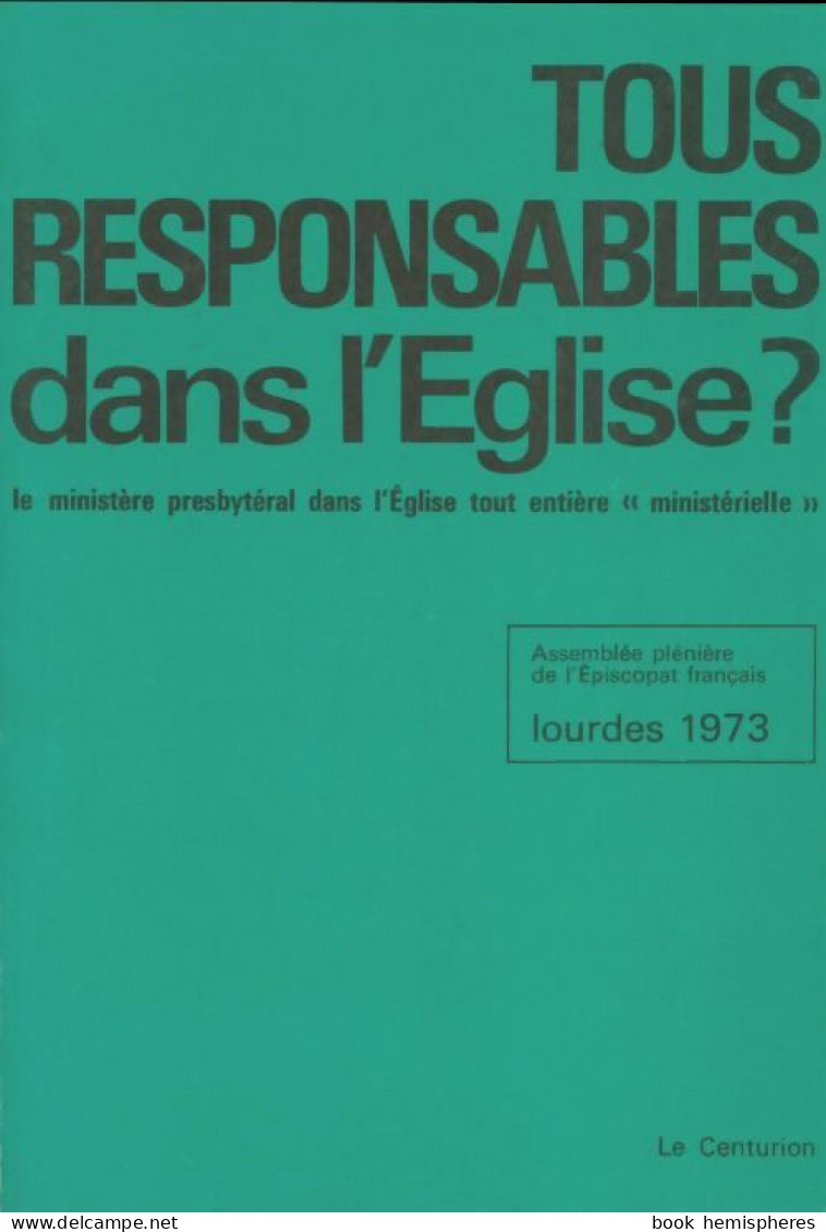 Tous Responsables Dans L'église ? (1974) De Collectif - Religion