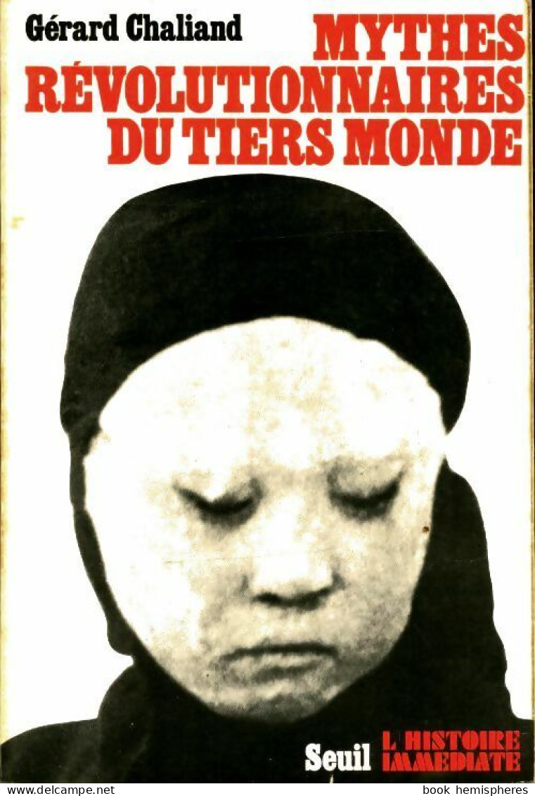 Mythes Révolutionnaires Du Tiers Monde (1976) De Gérard Chaliand - Politica