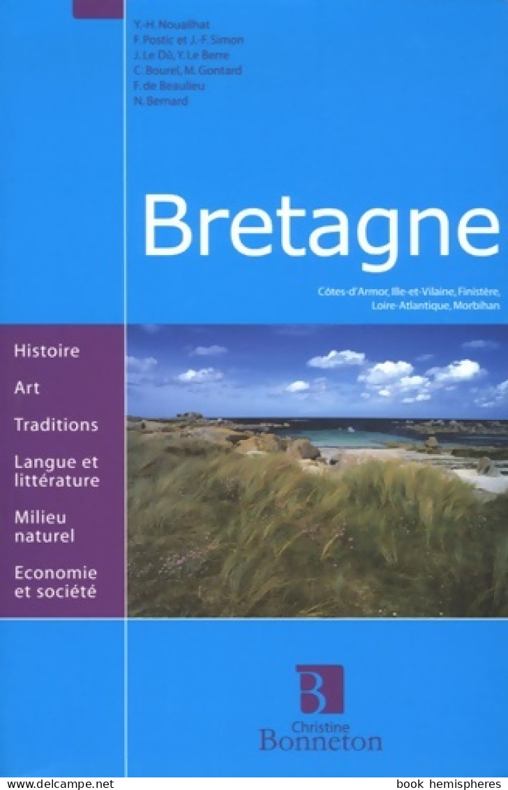 Bretagne : Côtes-d'armor Ille-et-vilaine Finistère Loire-Atlantique Morbihan (2006) De Yves-henri Noua - Toerisme