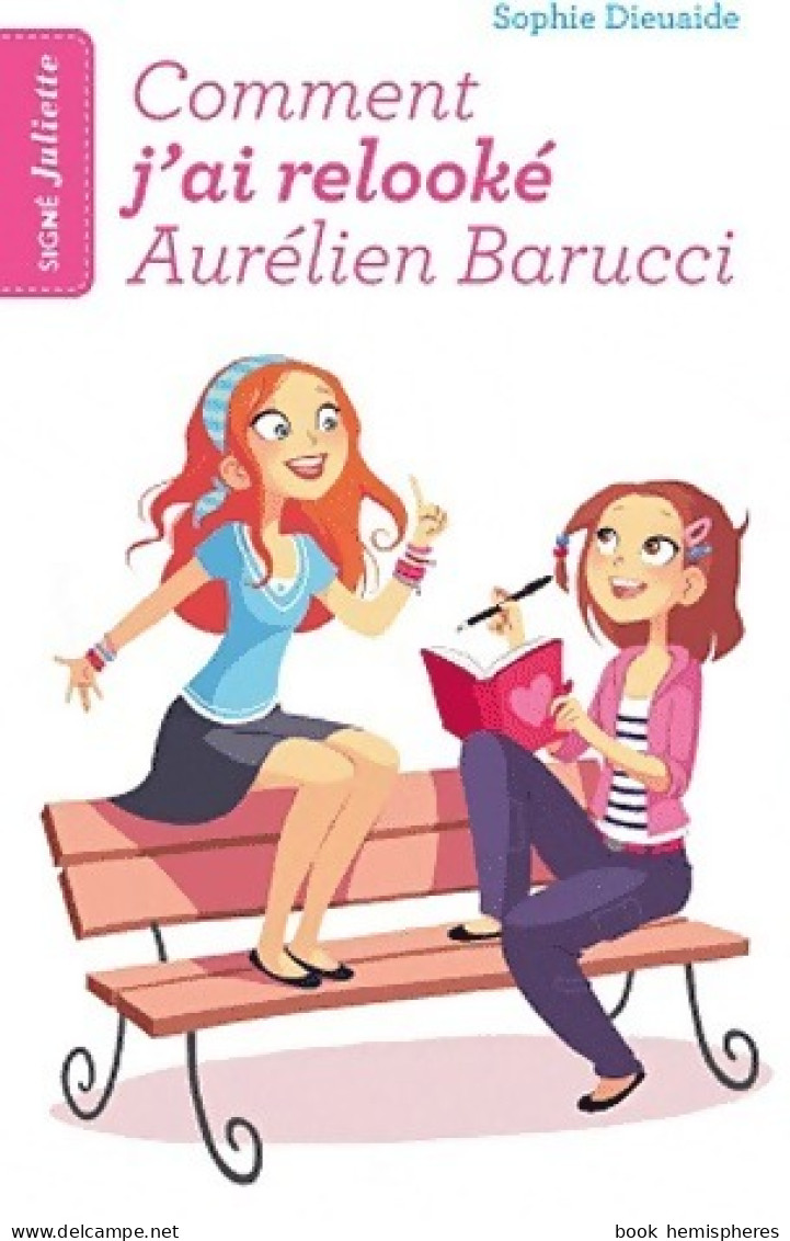 Comment J'ai Relooké Aurélien Barucci (2012) De Sophie - Autres & Non Classés