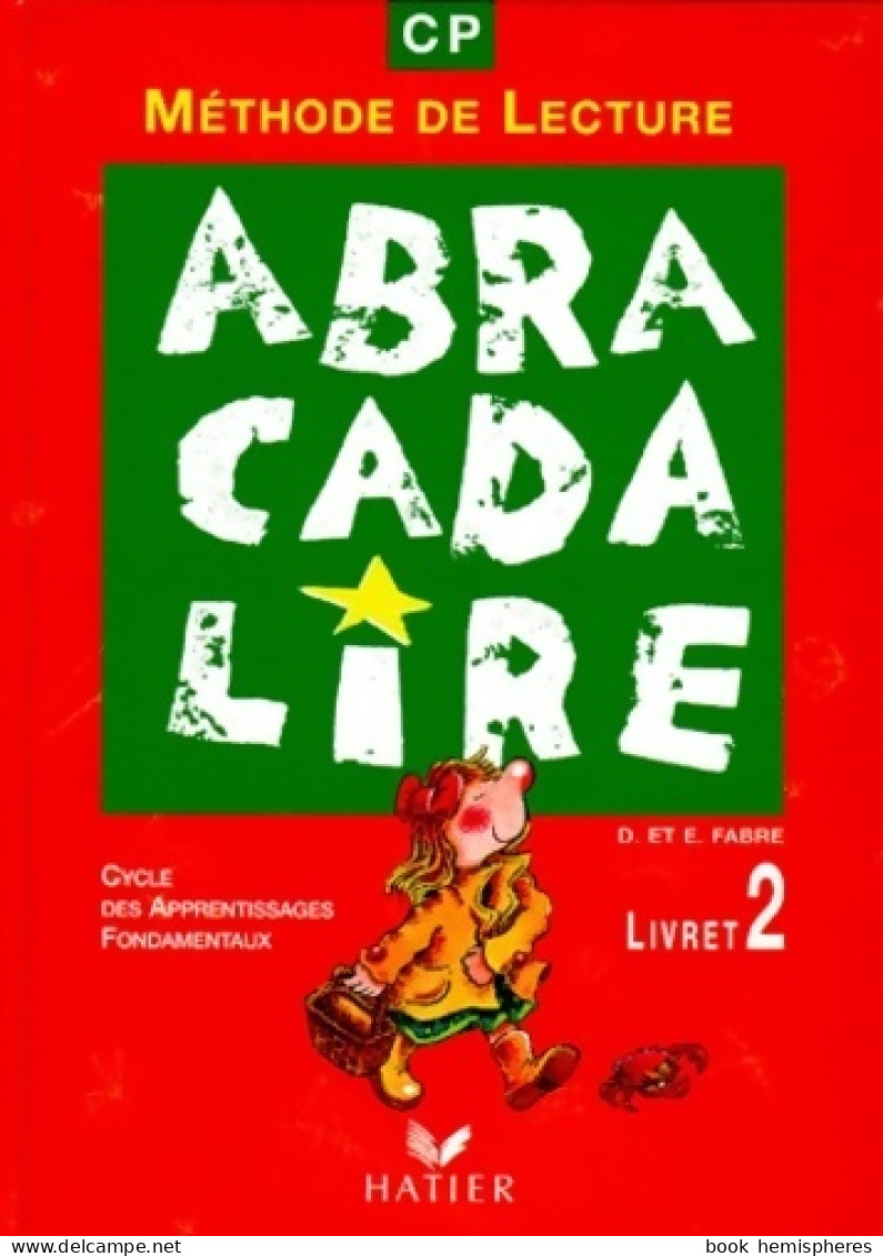 Abracadalire CP Manuel N°2 (1998) De Danièle Fabre - 6-12 Anni