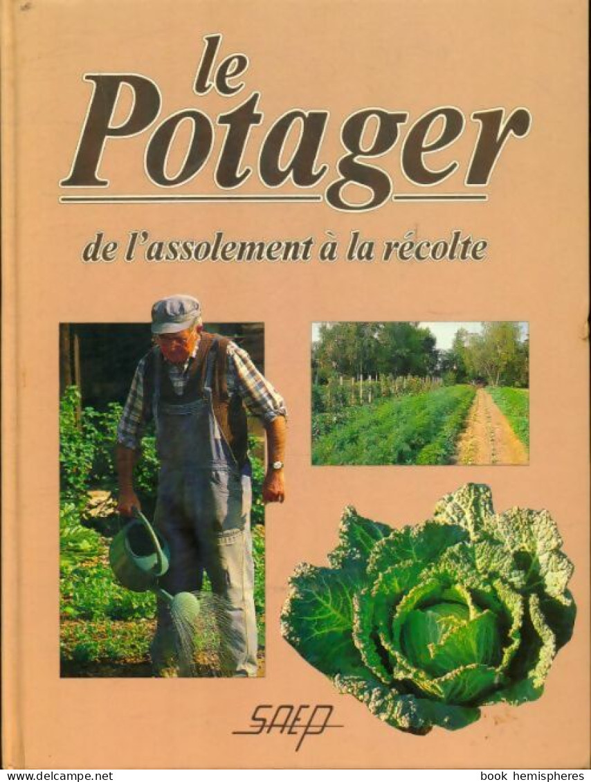 Le Potager De L'assolement à La Récolte (1991) De Emile Lisch - Animaux