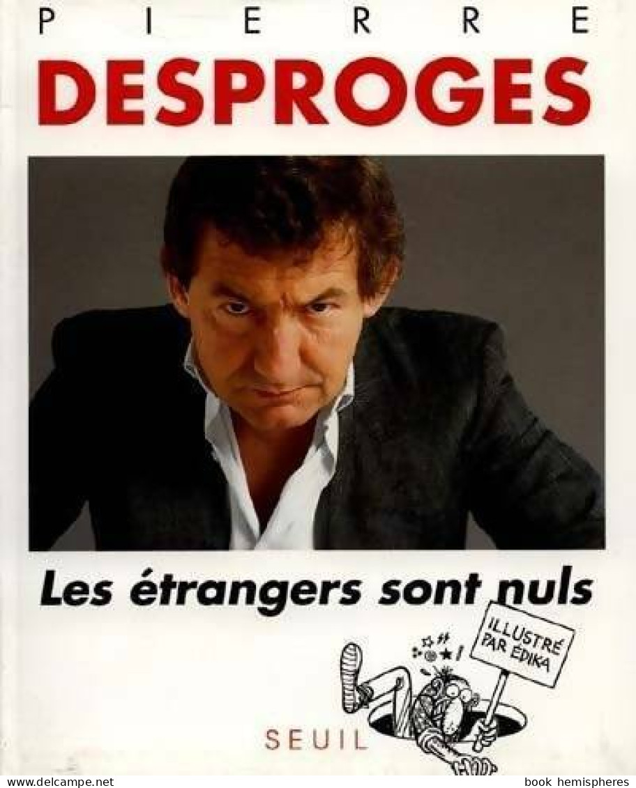 Les étrangers Sont Nuls (1992) De Pierre Desproges - Humour